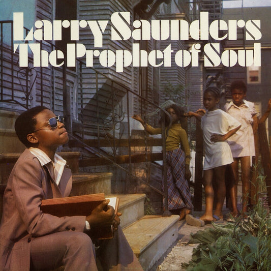 Larry Saunders / The Prophet of Soul - The Stranger LP (RSD Black Friday 2024)